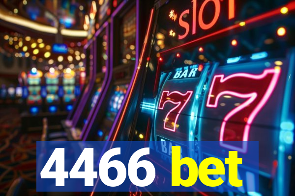 4466 bet